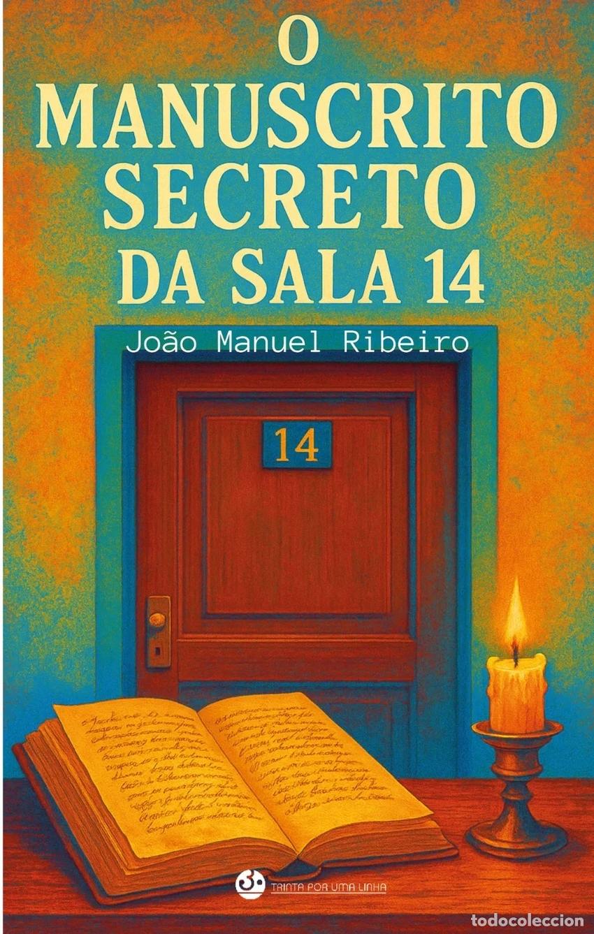 books: O MANUSCRITO SECRETO DA SALA 14 - Ribeiro, Joao Manuel