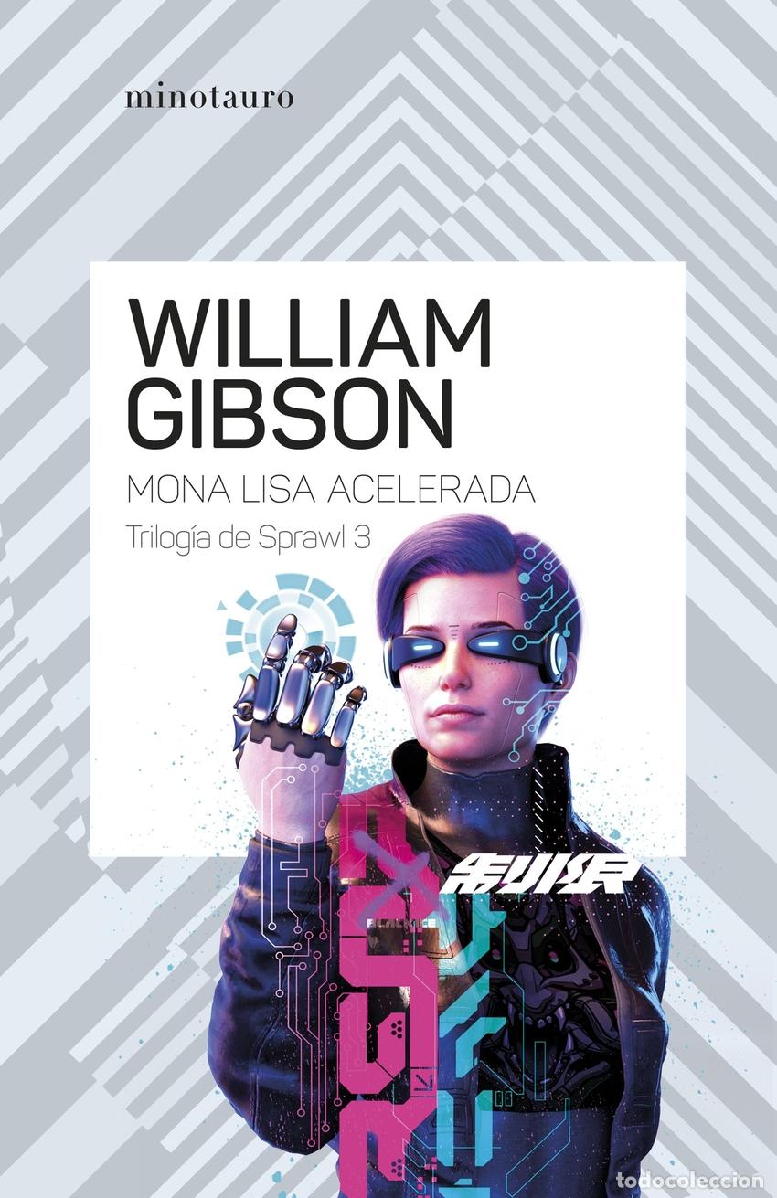Livres: TRILOG&Iacute;A DE SPRAWL N&ordm; 03/03 MONA LISA ACELERADA - Gibson, William