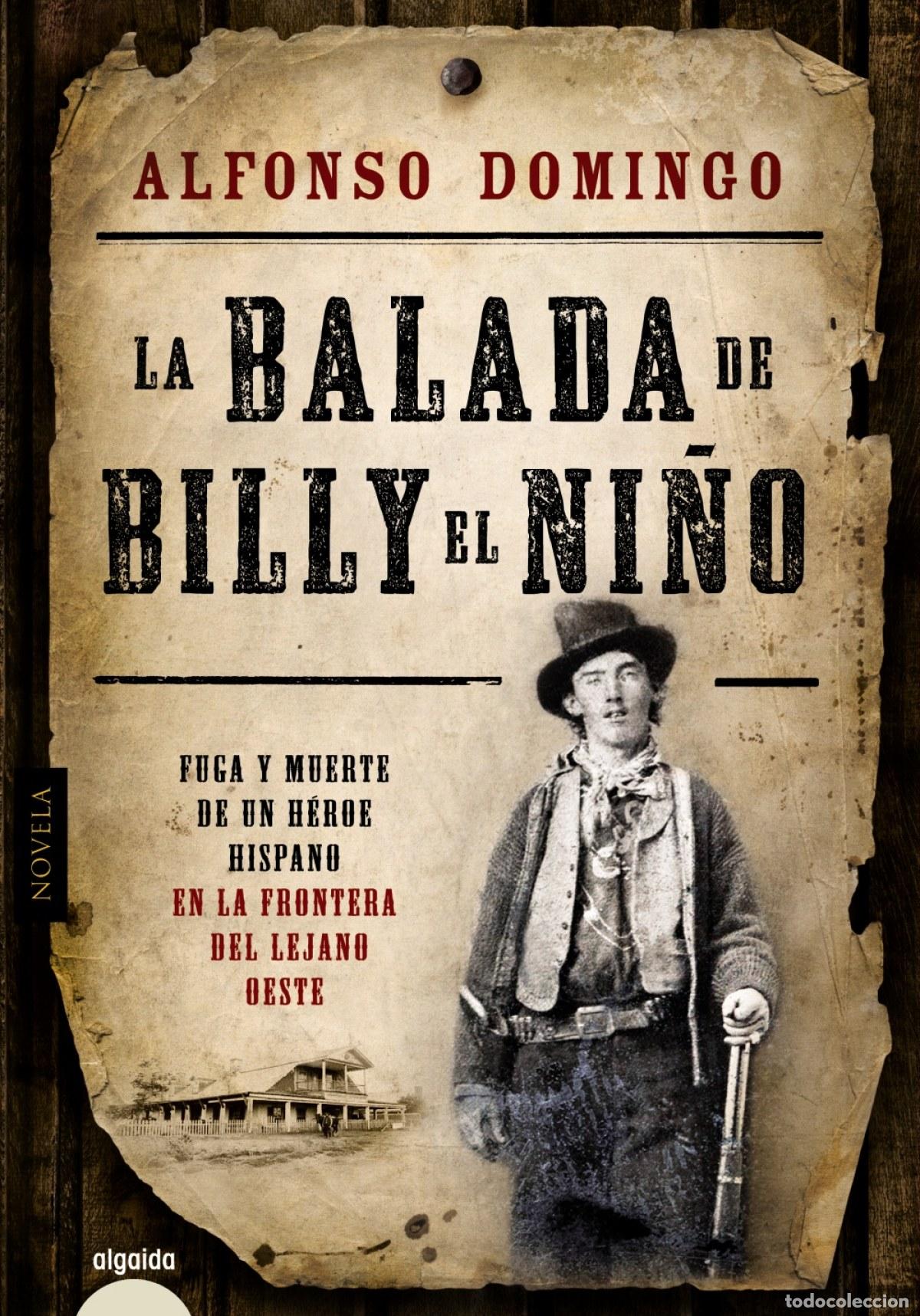 B&uuml;cher: LA BALADA DE BILLY EL NI&Ntilde;O - Domingo, Alfonso