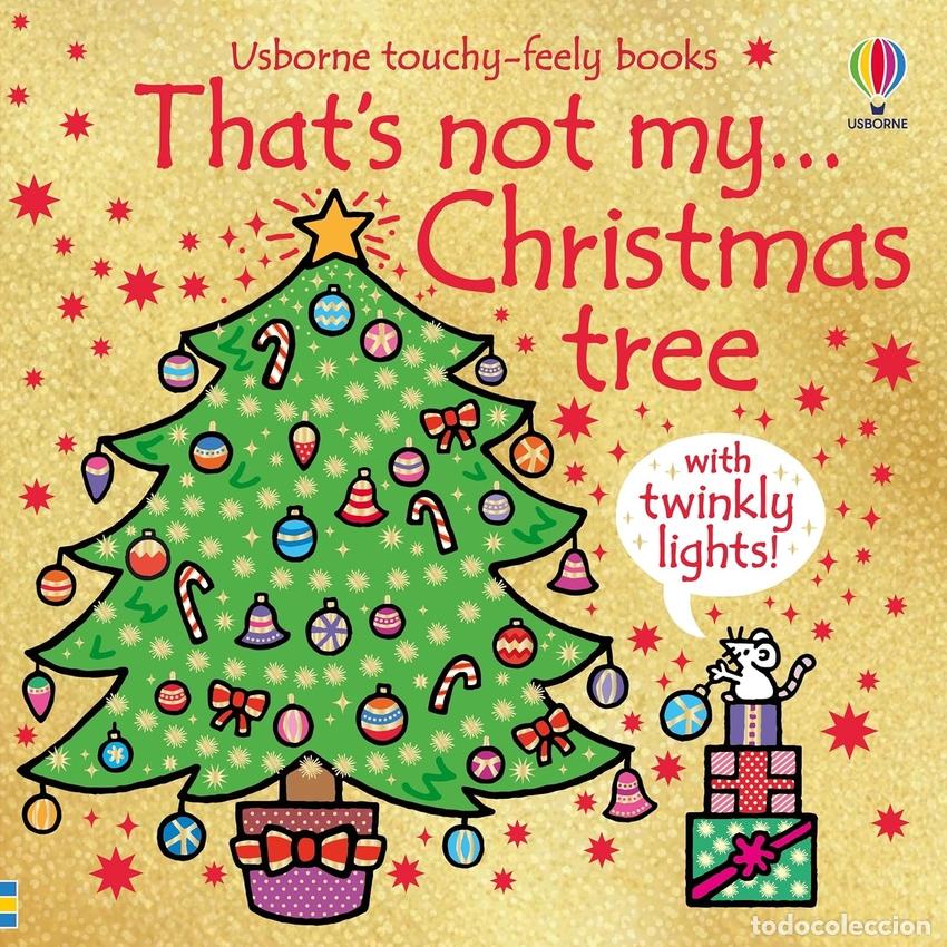 Libri: THAT'S NOT MY CHRISTMAS TREE - WATT, FIONA