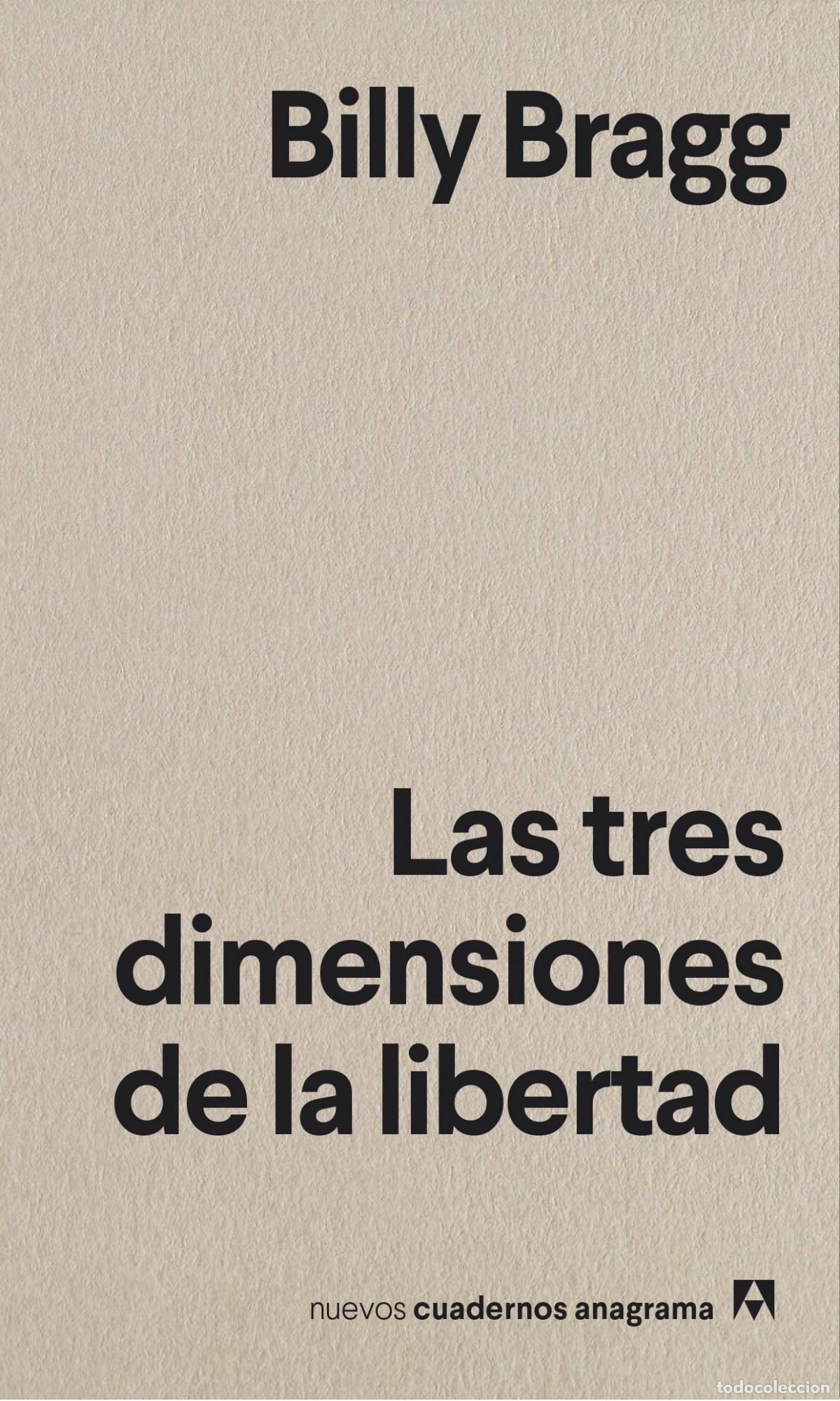 Libri: LAS TRES DIMENSIONES DE LA LIBERTAD - Bragg, Billy