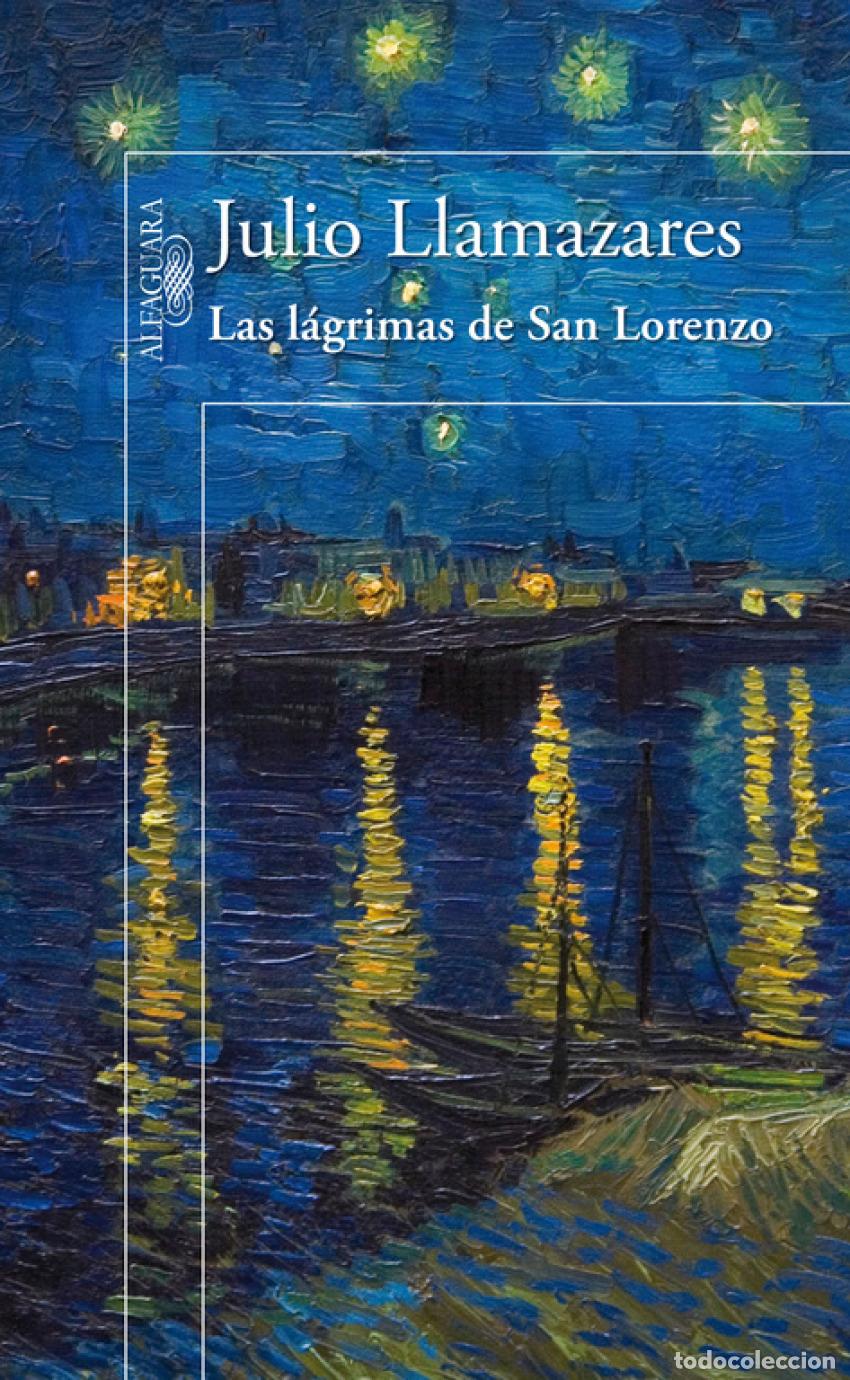 Libros: LAS L&Aacute;GRIMAS DE SAN LORENZO - Llamazares, Julio