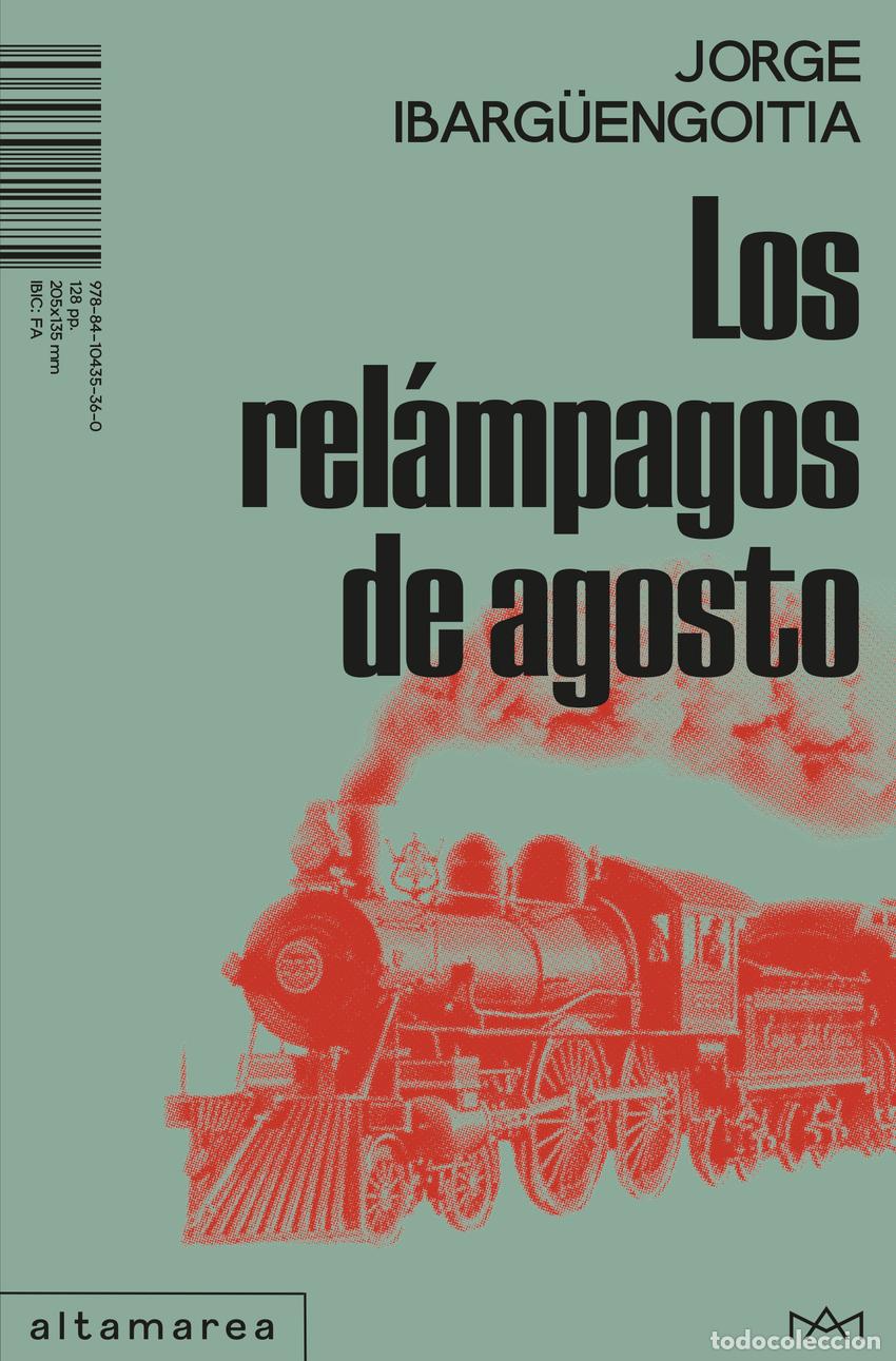 books: LOS REL&Aacute;MPAGOS DE AGOSTO - Ibarg&uuml;engoitia, Jorge