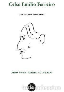 B&uuml;cher: PIDO UNHA PATRIA AO MUNDO - Ferreiro, Celso Emilio