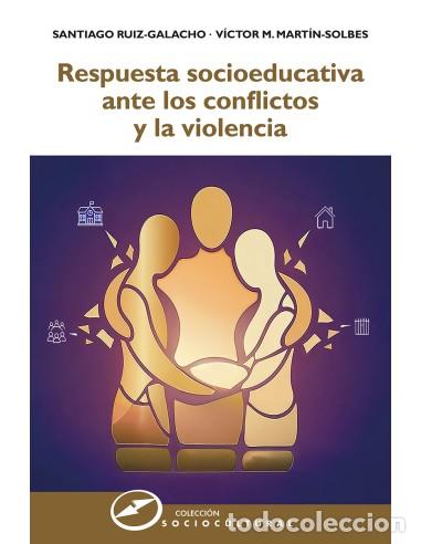 Livres: RESPUESTA SOCIOEDUCATIVA ANTE LOS CONFLICTOS Y LA VIOLENCIA - Santiago Ruiz Galacho