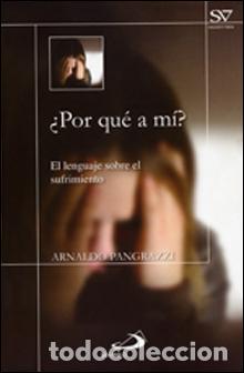 Libri: &iquest;POR QU&Eacute; A MI ? - Pangrazzi, Arnaldo