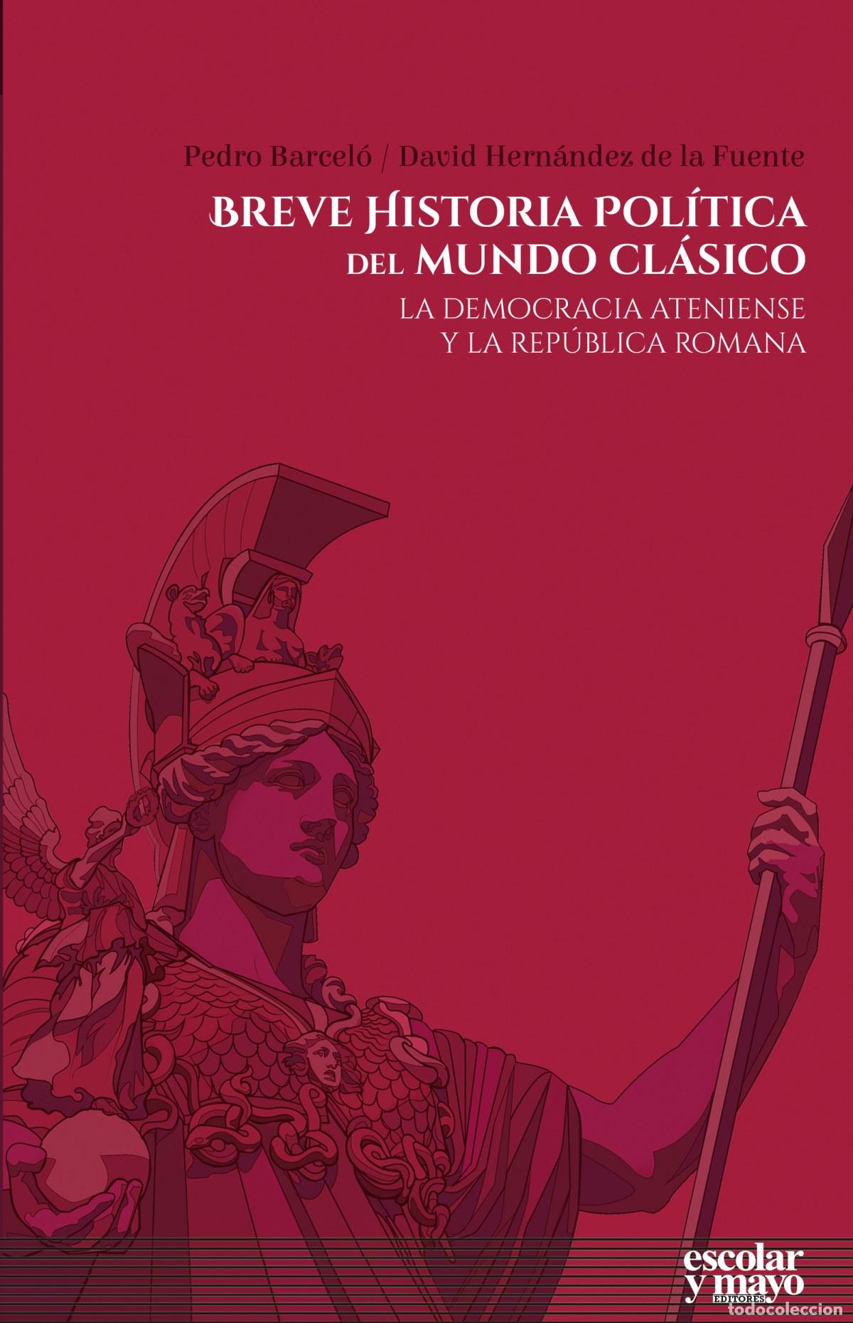 B&uuml;cher: BREVE HISTORIA POL&Iacute;TICA DEL MUNDO CL&Aacute;SICO - Hern&aacute;ndez de la Fuente, David