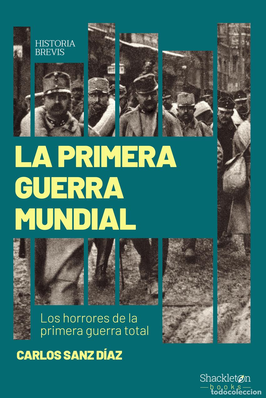 Libros: LA PRIMERA GUERRA MUNDIAL - Sanz D&iacute;az, Carlos