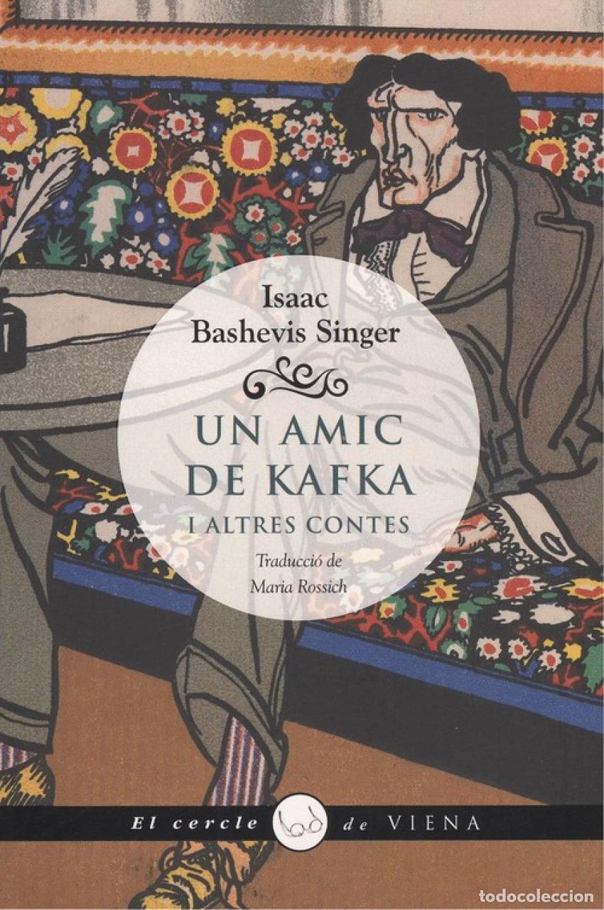 Libros: UN AMIC DE KAFKA - Singer, Isaac Bashevis - Foto 1