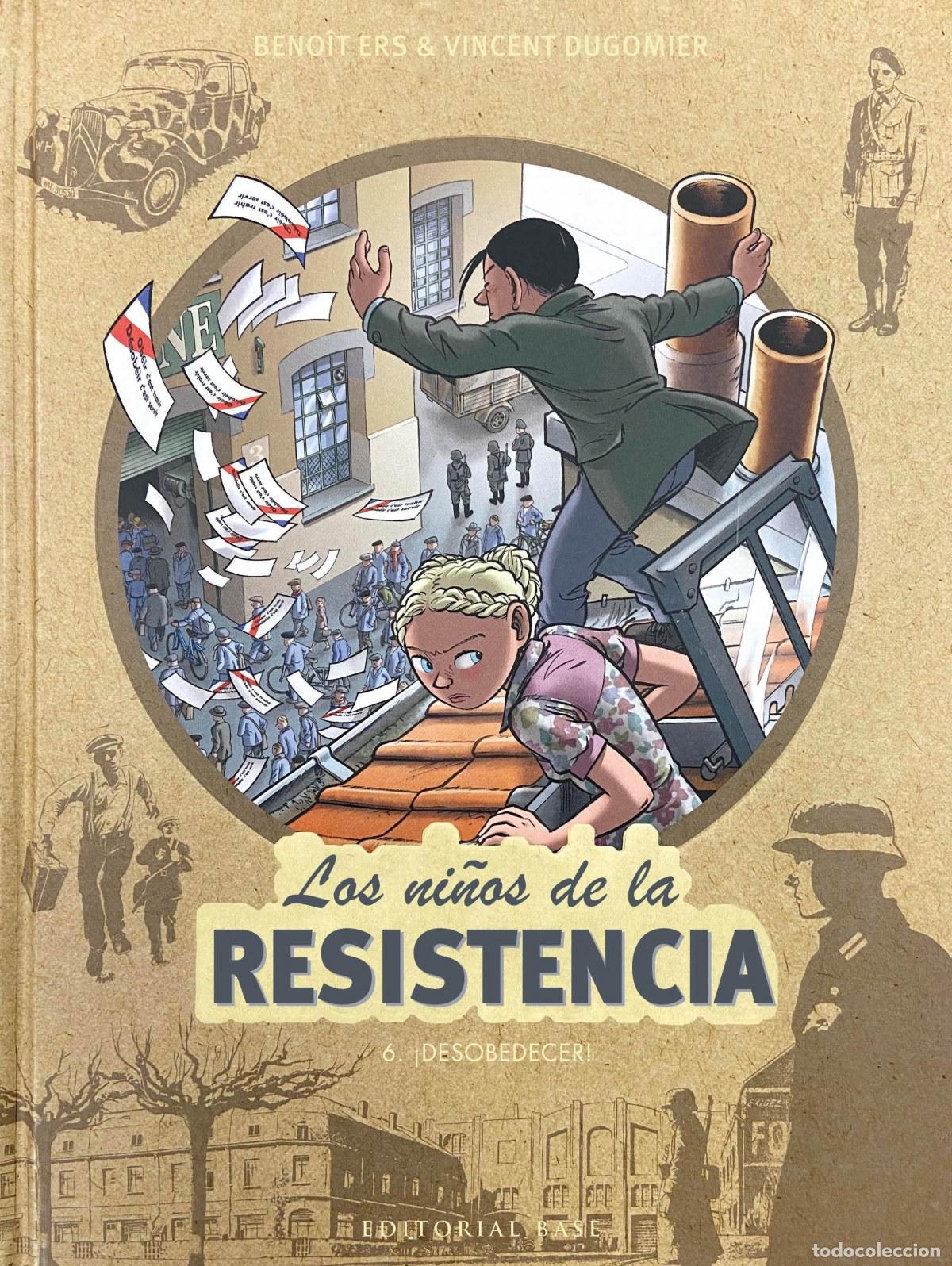 B&uuml;cher: LOS NI&Ntilde;OS DE LA RESISTENCIA 6. &iexcl;DESOBEDECER! - Ers, Beno&icirc;t