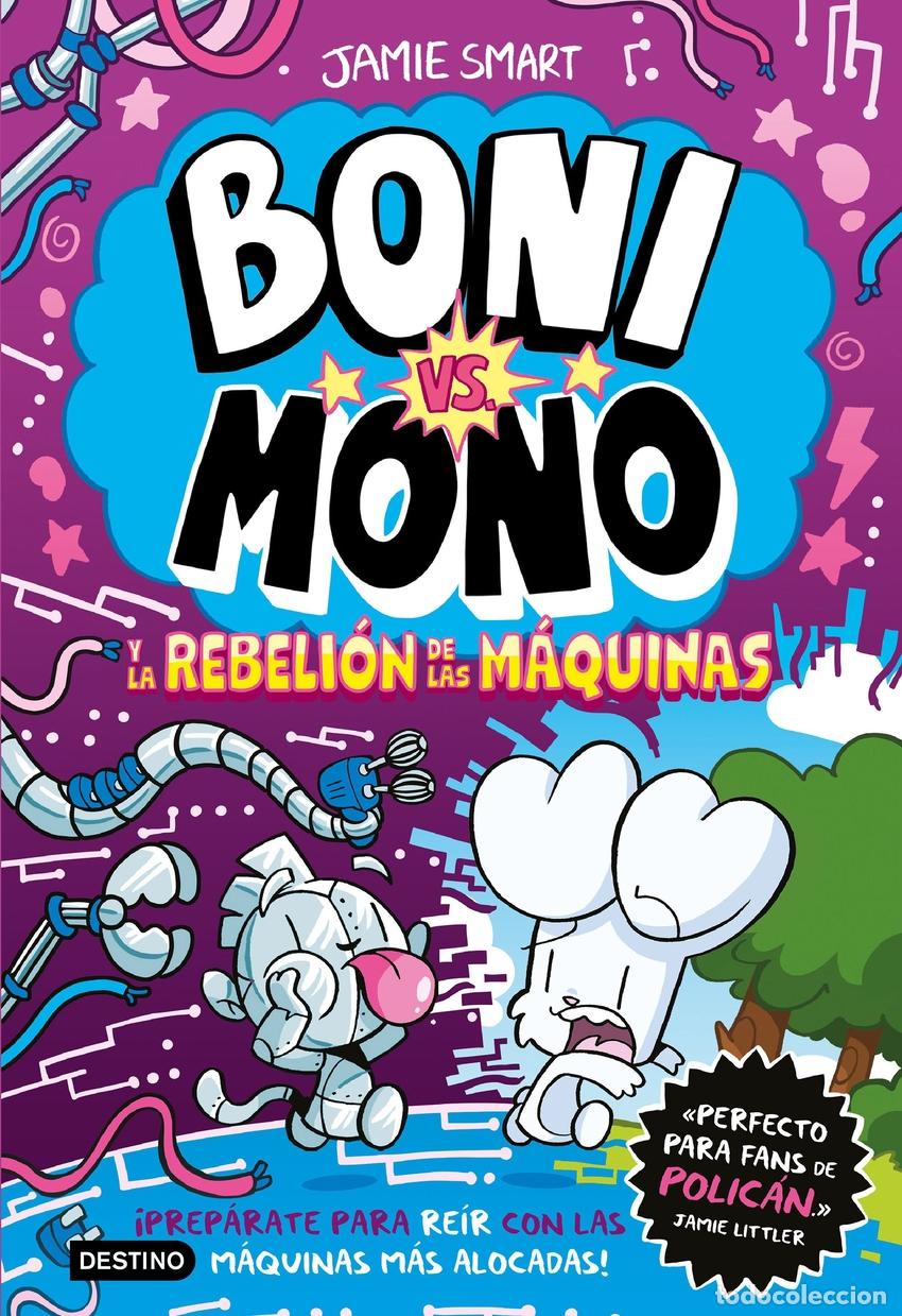 Libri: BONI VS. MONO 6. BONI VS. MONO Y LA REBELI&Oacute;N DE LAS M&Aacute;QUINAS - Smart, Jamie