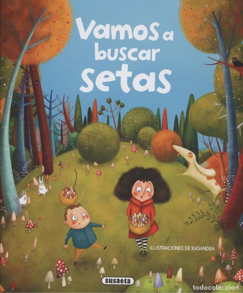 Libri: VAMOS A BUSCAR SETAS - Cassany, Mya