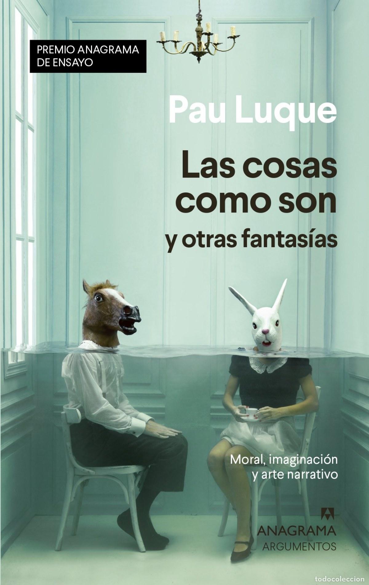 B&uuml;cher: LAS COSAS COMO SON Y OTRAS FANTAS&Iacute;AS - Luque, Pau