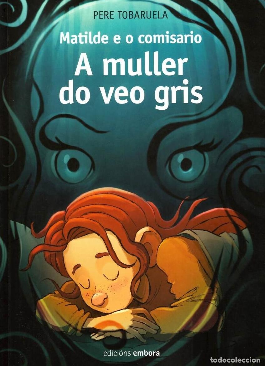 Libri: MATILDE E O COMISARIO - Tobaruela, Pere