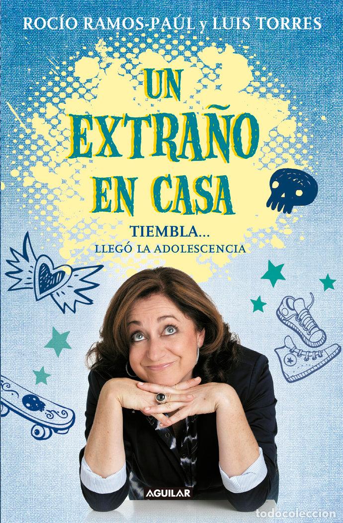 B&uuml;cher: UN EXTRA&Ntilde;O EN CASA. TIEMBLA..., LLEGO LA ADOLESCENCIA - RAMOS PAUL, ROCIO