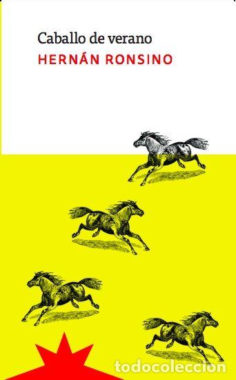 Libros: Caballo de verano - Ronsino, Hern&aacute;n