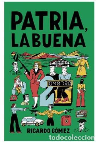 B&uuml;cher: Patria, la buena - G&oacute;mez, Ricardo
