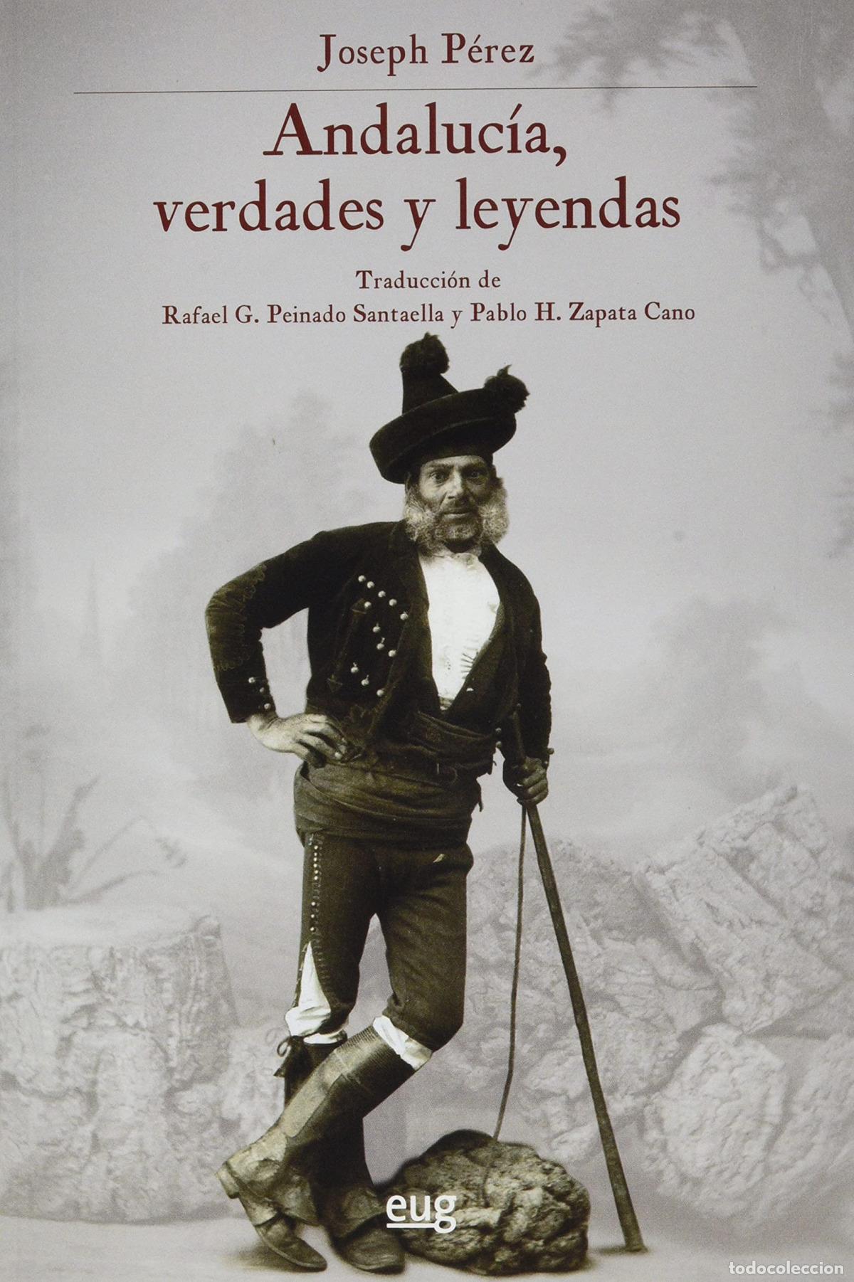Libri: ANDALUC&Iacute;A, VERDADES Y LEYENDAS - P&eacute;rez, Joseph