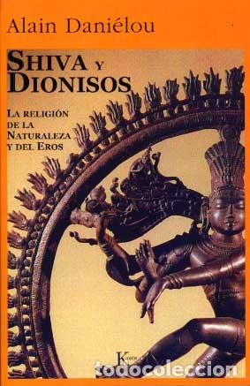 Libros: SHIVA Y DIONISOS - Dani&eacute;lou, Alain