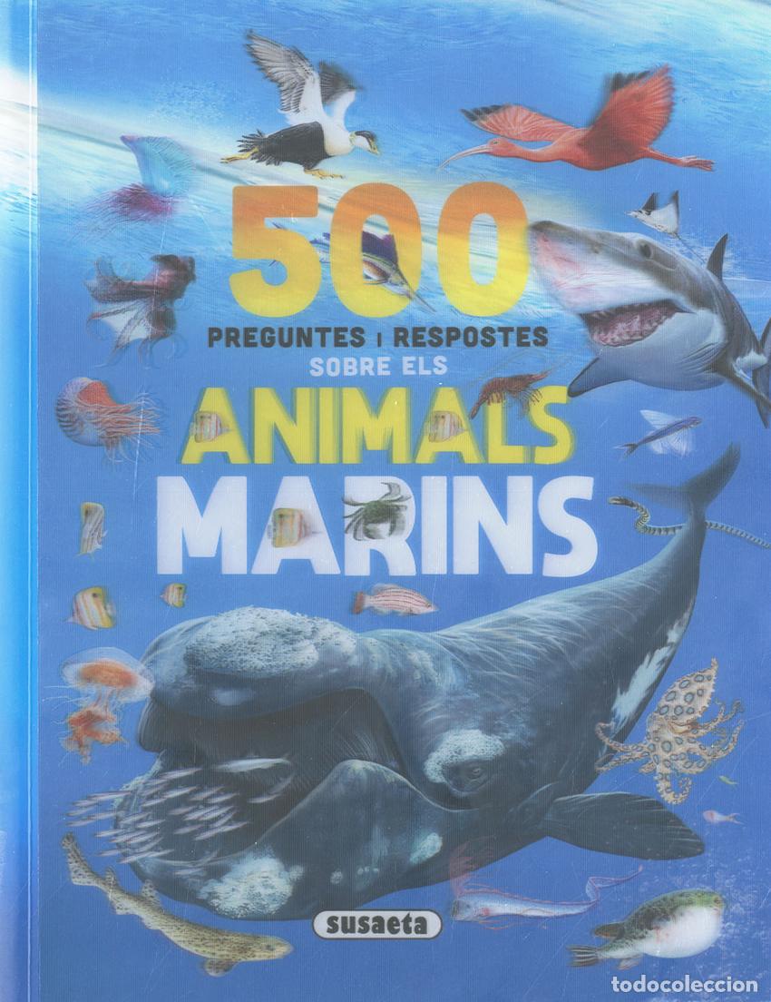 Libri: 500 PREGUNTES I RESPOSTES SOBRE ELS ANIMALS MARINS - Rodr&iacute;guez, Carmen
