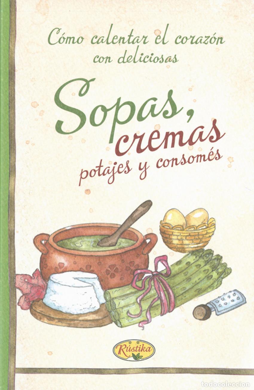 Libros: SOPAS Y CREMAS POTAJES Y CONSOMES - Espanol/Castellano