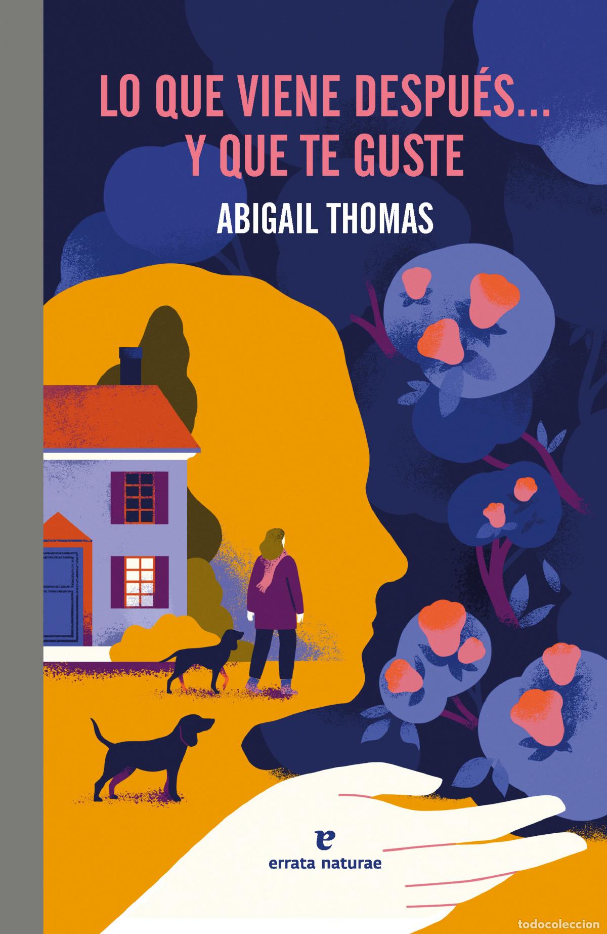 B&uuml;cher: LO QUE VIENE DESPUES Y QUE TE GUSTE - Thomas, Abigail