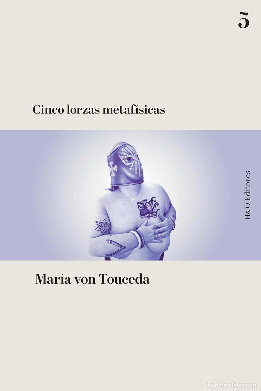 Libri: CINCO LORZAS METAF&Iacute;SICAS - Von Touceda, Mar&iacute;a