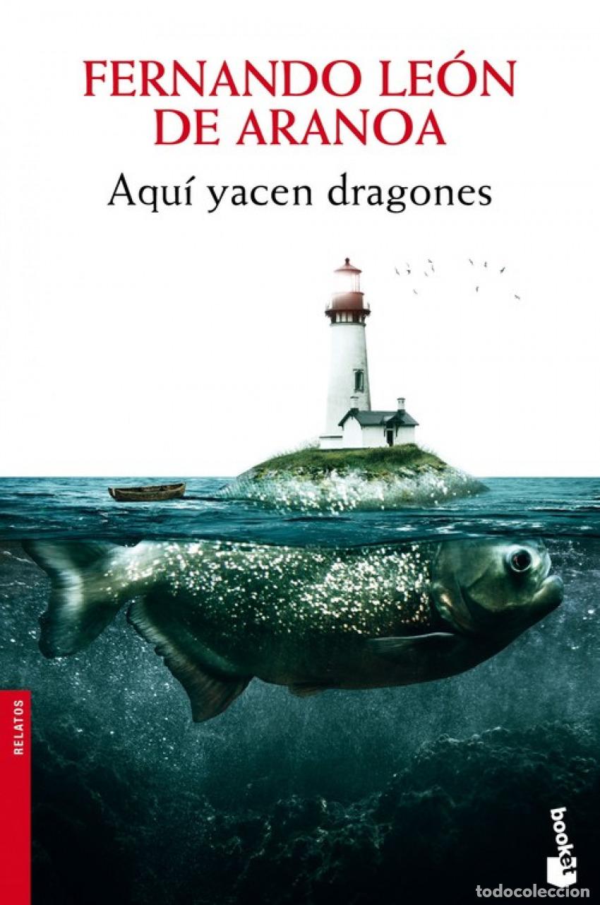 B&uuml;cher: AQU&Iacute; YACEN DRAGONES - Le&oacute;n de Aranoa, Fernando