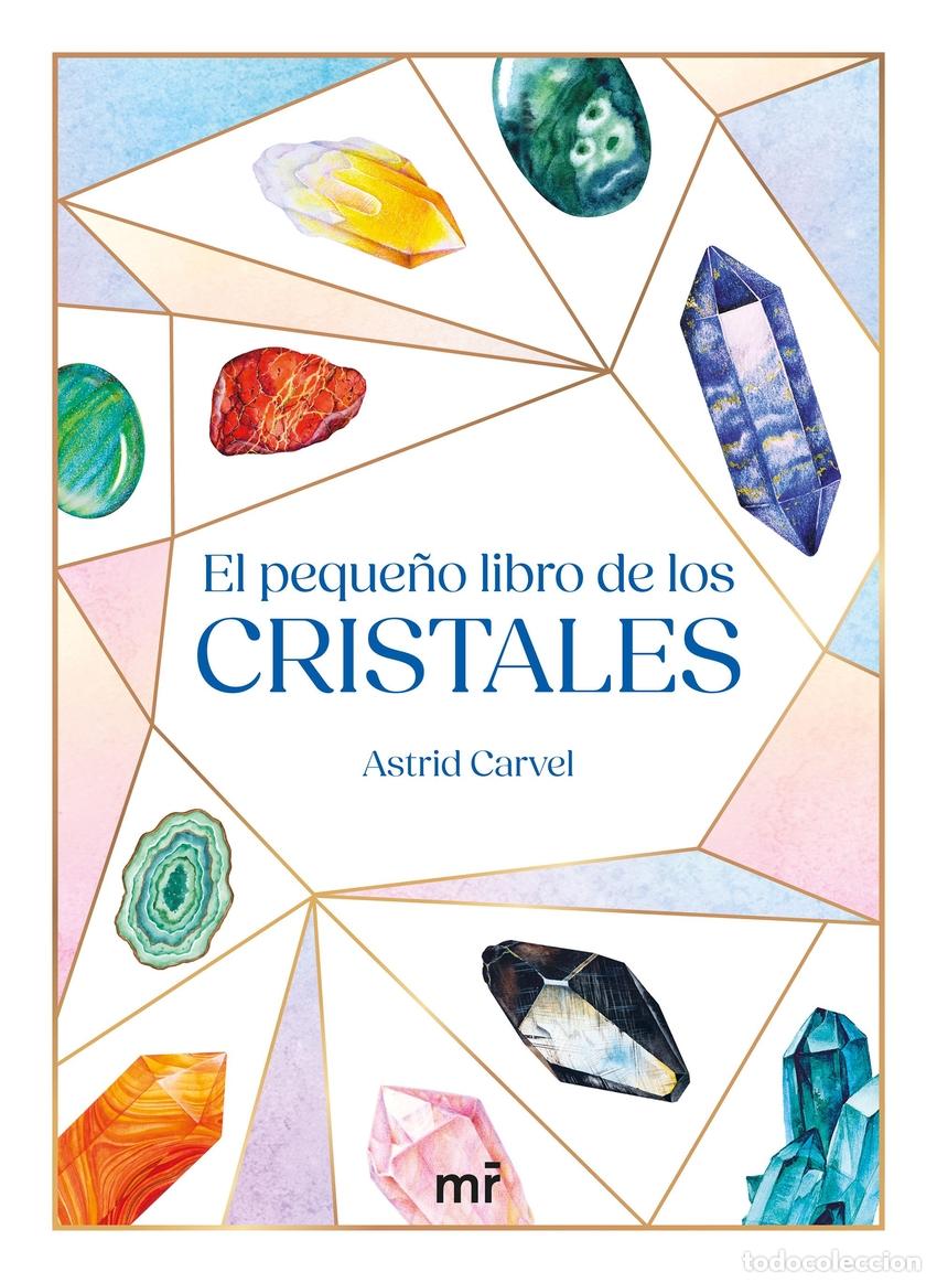 Libri: EL PEQUE&Ntilde;O LIBRO DE LOS CRISTALES - Carvel, Astrid