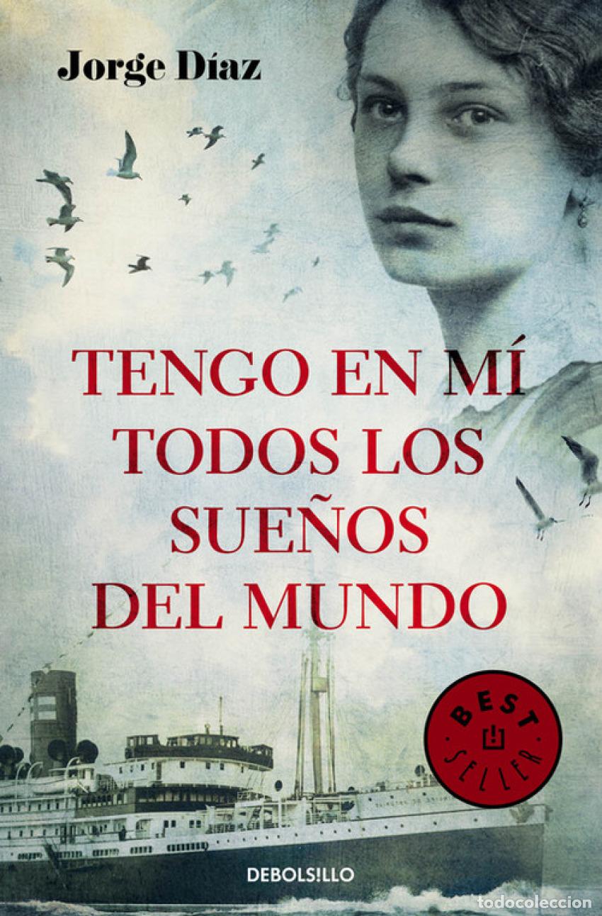 Libros: TENGO EN M&Iacute; TODOS LOS SUE&Ntilde;OS DEL MUNDO - Diaz, Jorge
