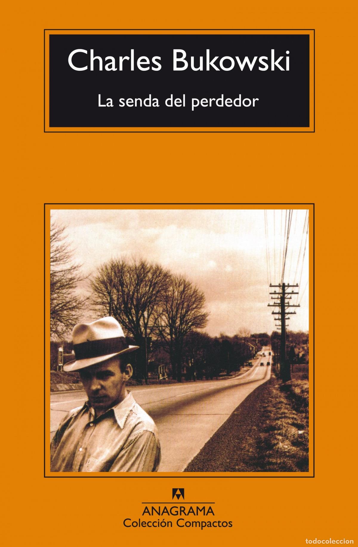 Libros: LA SENDA DEL PERDEDOR - Bukowski, Charles