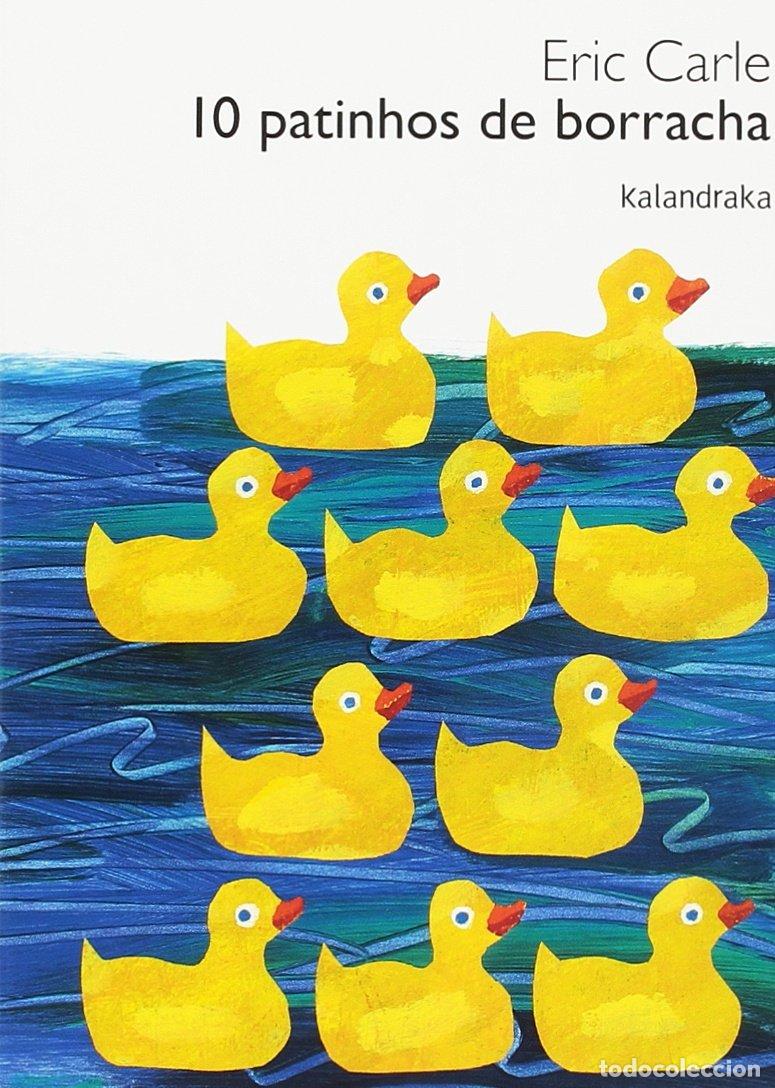 Libri: 10 PATINHOS DA BORRACHA - CARLE, ERIC