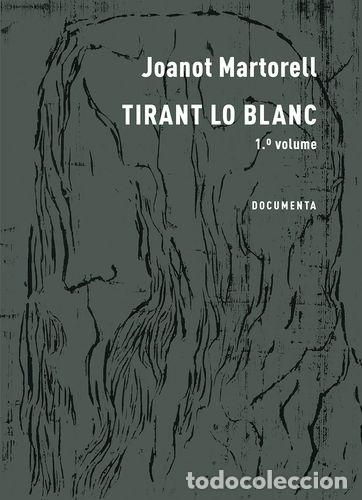Libri: TIRANT LO BLANC - 1.&ordm; VOLUME - Martorell, Joanot