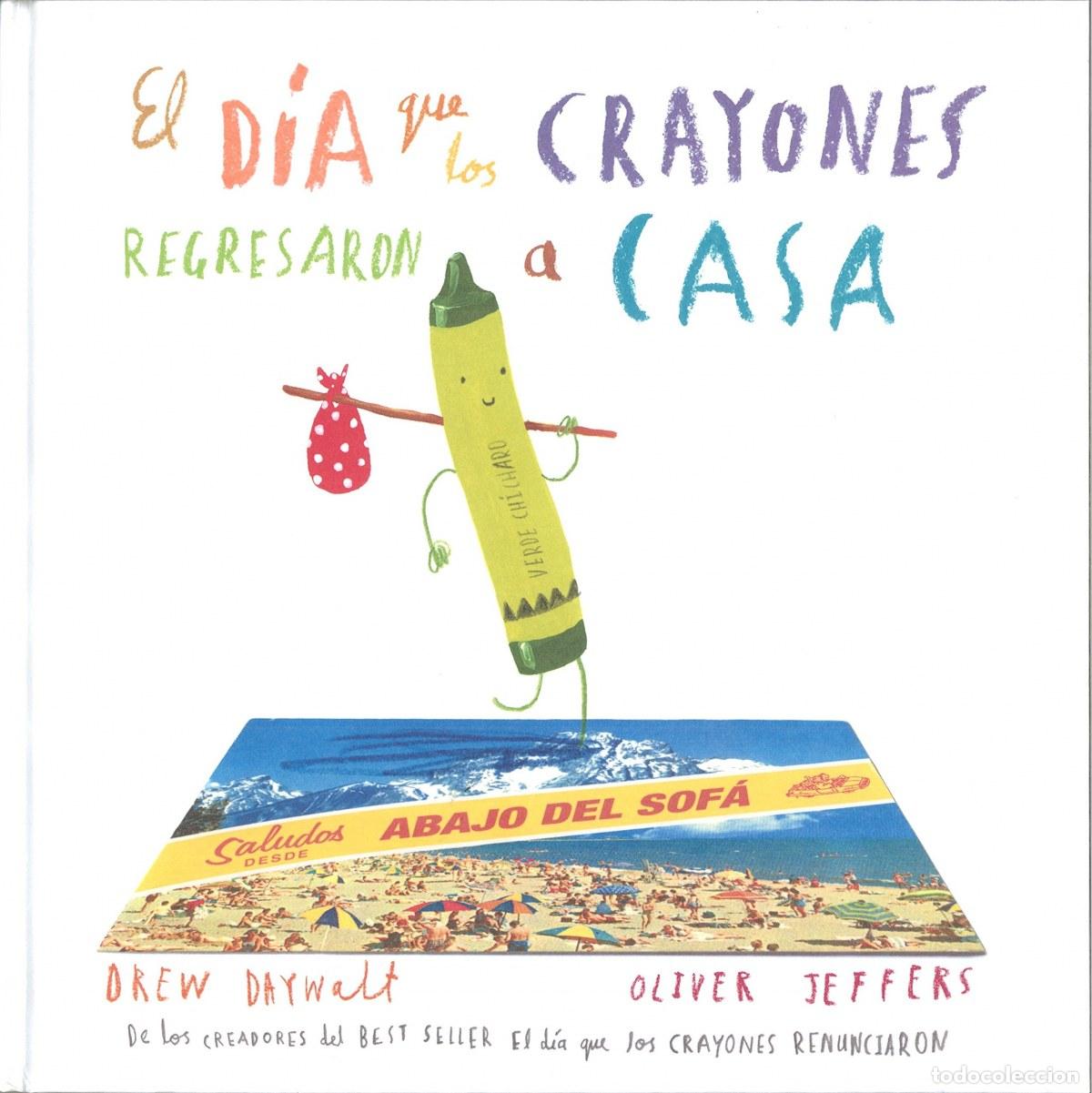 Libri: EL D&Iacute;A QUE LOS CRAYONES REGRESARON A CASA - JEFFERS, OLIVER