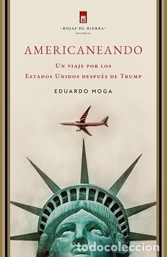 Libri: Americaneando - Moga Bayona, Eduardo