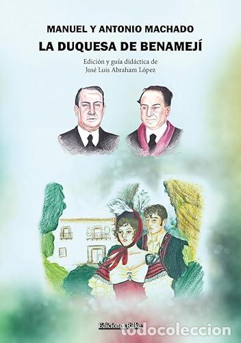 Libros: La duquesa de Benameji - Machado, Manuel Y Antonio