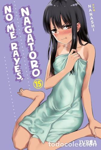 Libri: NO ME RAYES, NAGATORO 15 - NANASHI