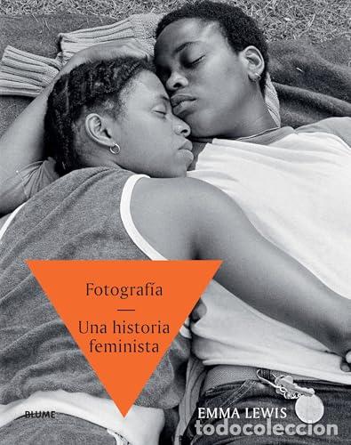 Libri: Fotograf&iacute;a. Una historia feminista - Lewis, Emma