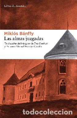 Libri: LAS ALMAS JUZGADAS - B&aacute;nffy, Mikl&oacute;s