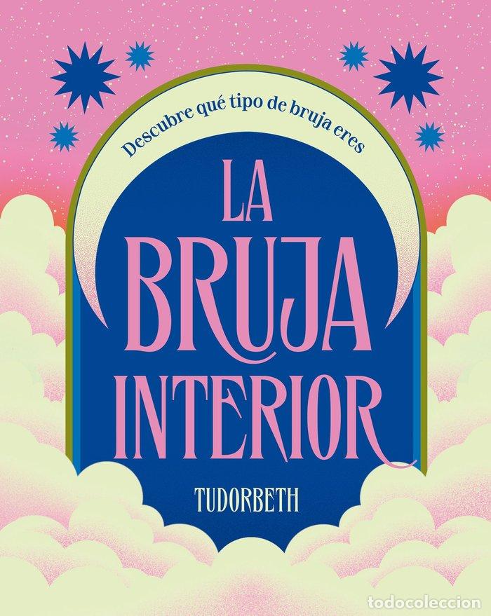 Libros: LA BRUJA INTERIOR - Tudorbeth - Foto 1