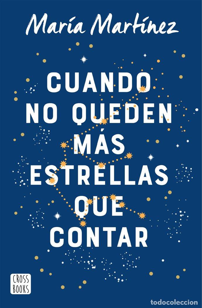 Libri: CUANDO NO QUEDEN MAS ESTRELLAS QUE CONTAR - MARTINEZ, MARIA