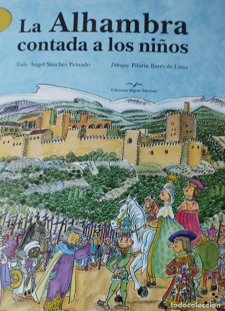 Libros: LA ALHAMBRA CONTADA A LOS NI&Ntilde;OS - BAYES DE LUNA, PILARIN