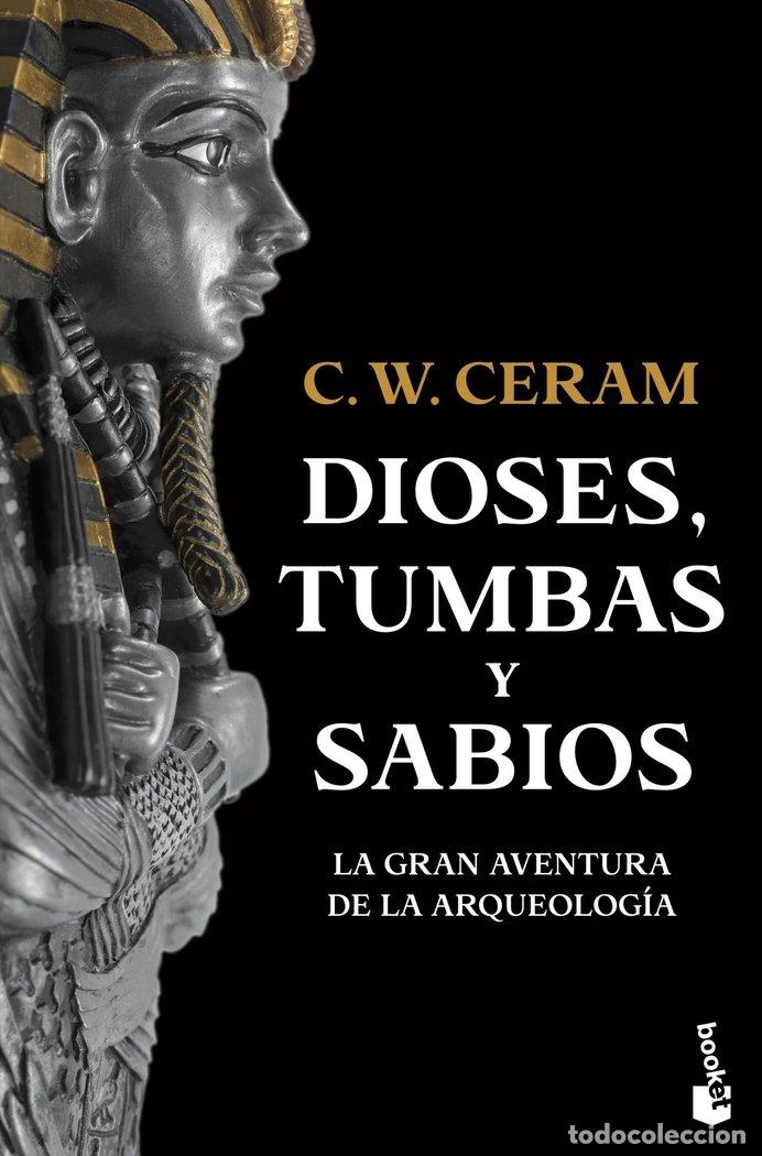 Libri: DIOSES, TUMBAS Y SABIOS - CERAM, C. W.