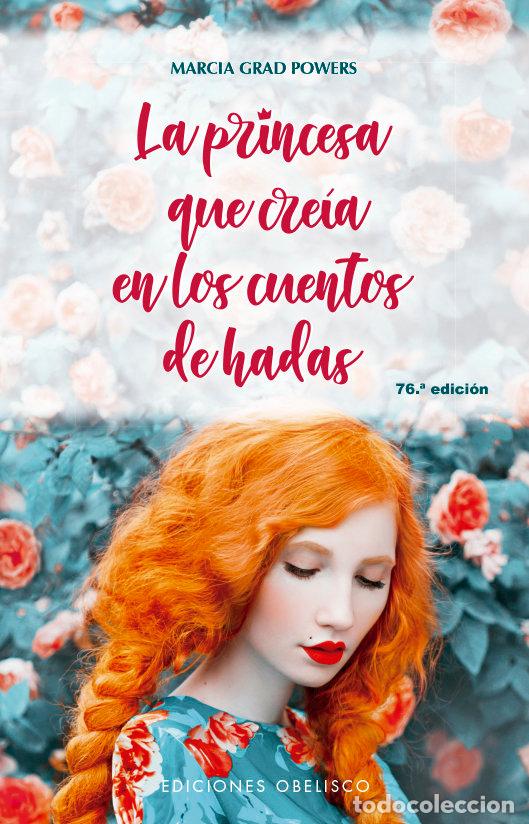 Libri: PRINCESA QUE CREIA EN LOS CUENTOS DE HADAS,LA - GRAD, MARCIA