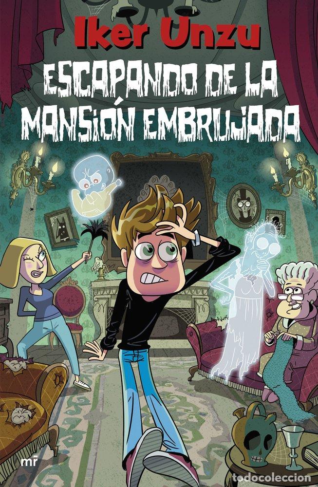 Libros: ESCAPANDO DE LA MANSI&Oacute;N EMBRUJADA - Unzu, Iker