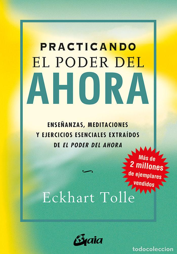 Livros: PRACTICANDO EL PODER DEL AHORA - TOLLE, ECKHART