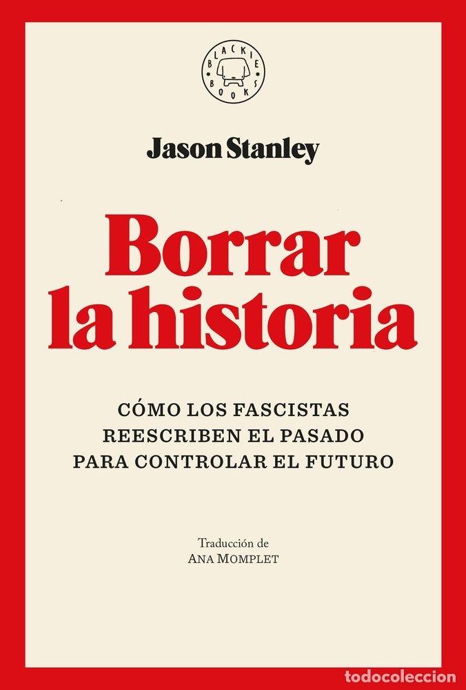 B&uuml;cher: BORRAR LA HISTORIA - STANLEY, JASON