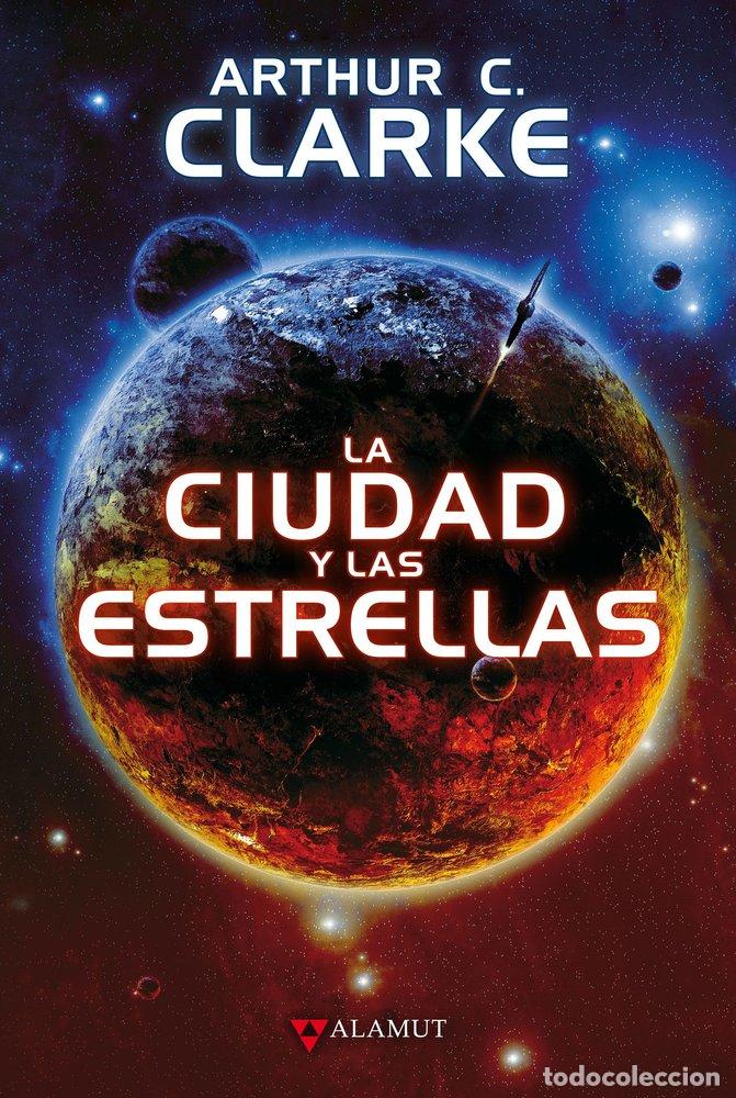 B&uuml;cher: LA CIUDAD Y LAS ESTRELLAS - CLARKE, ARTHUR C.