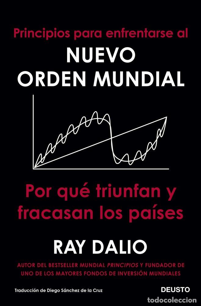 Libros: PRINCIPIOS PARA ENFRENTARSE AL NUEVO ORDEN MUNDIAL - Dalio, Ray