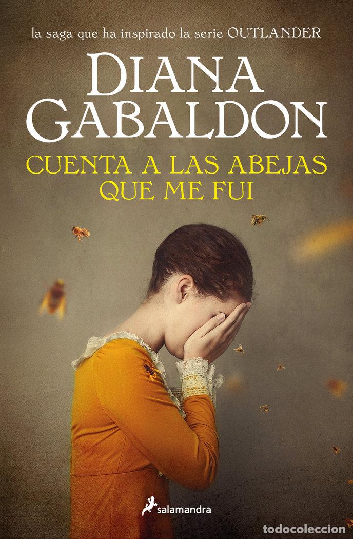 Libros: CUENTA A LAS ABEJAS QUE ME FUI SAGA OUTLANDER 9 - GABALDON, DIANA